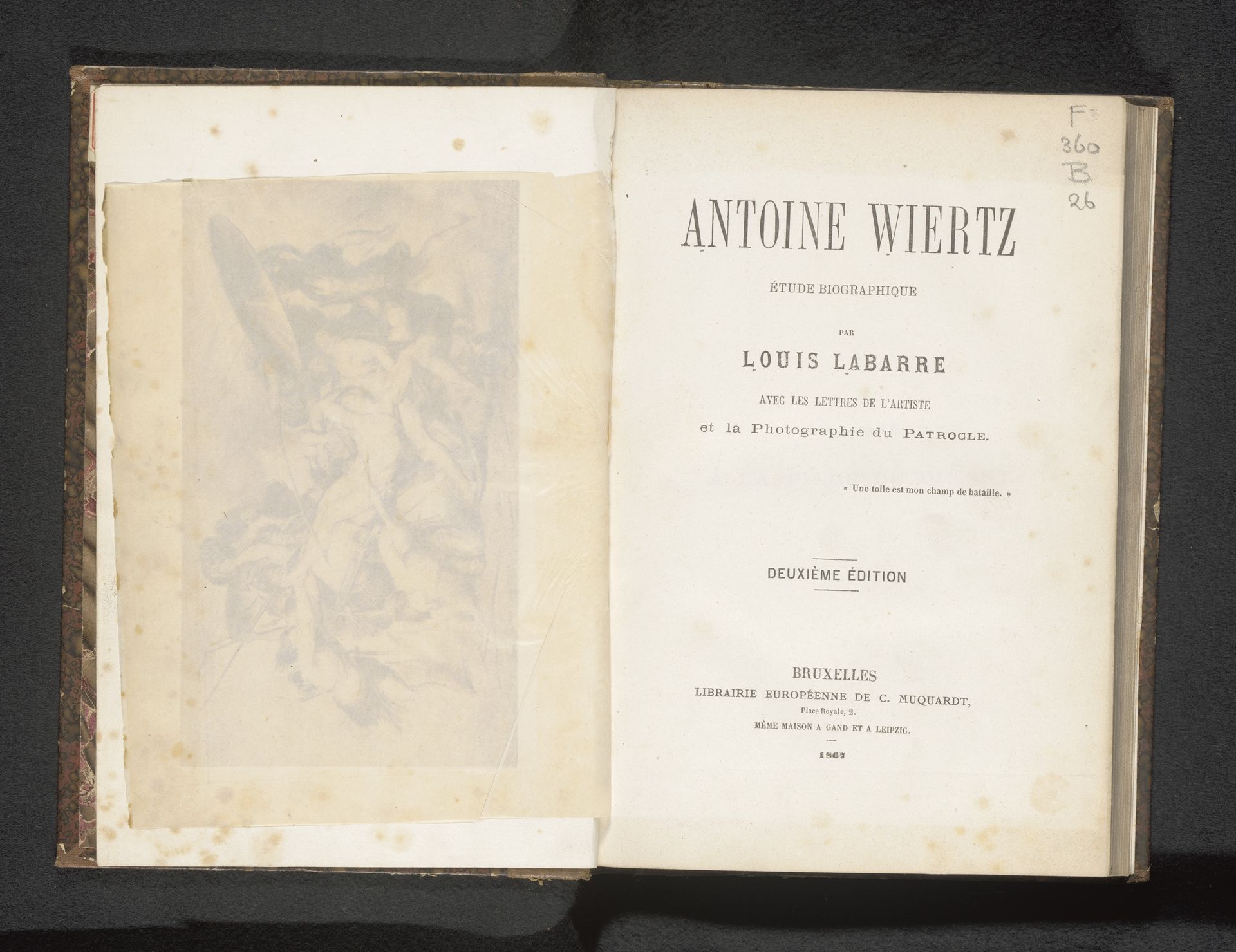 Antoine Wiertz / étude biographique par Louis Labarre; avec les lettres de l'artiste et la photographie du patrocle by Louis Labarre