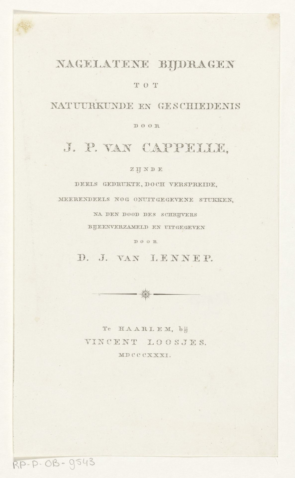 Titelpagina voor: J.P. van Cappelle, Nagelatene bijdragen tot natuurkunde en geschiedenis, 1831 by Anonymous