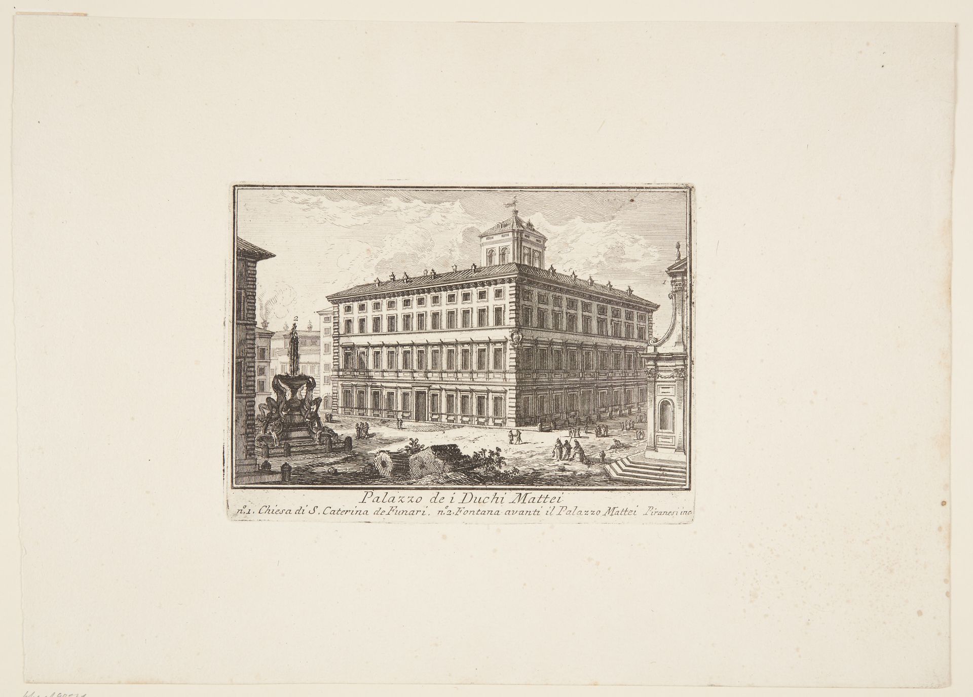 Palazzo of the Mattei Dukes. 1. Church of S. Caterina de Funari. 2. Fountain in front of Palazzo Mattei by Giovanni Battista Piranesi