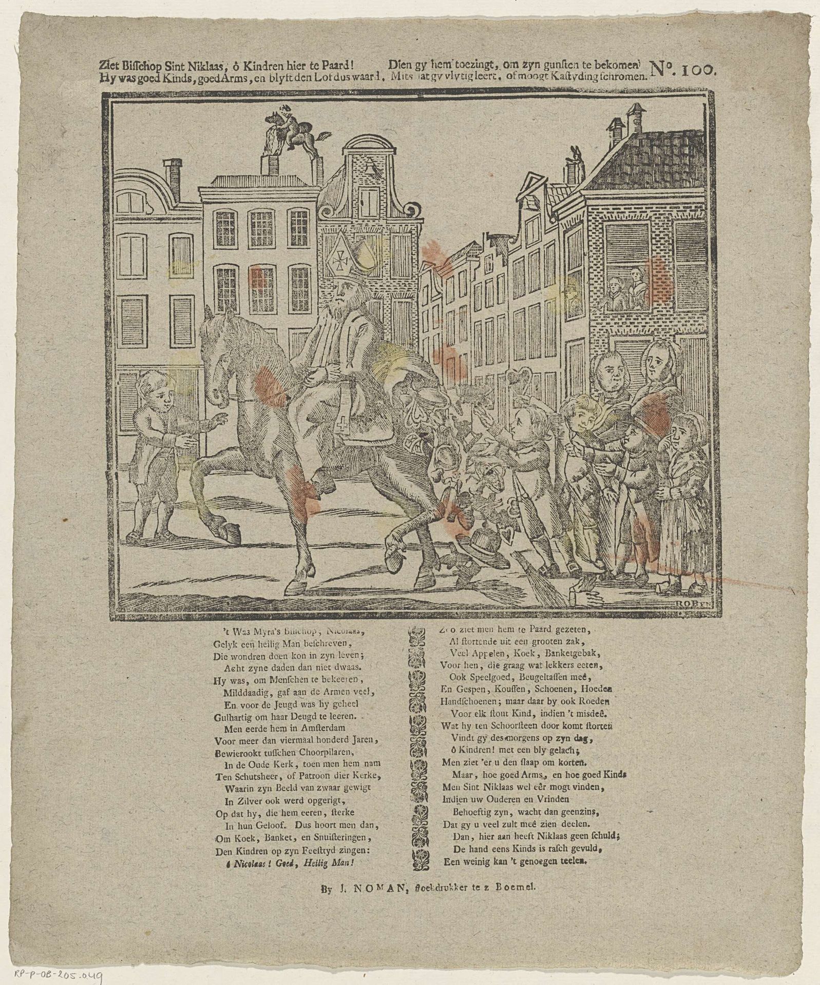 Ziet bisschop Sint Niklaas, ô kindren hier te paard! / Hy was goed kinds, goed arms, en blyft den lof dus waard, / Die gy hem toezingt, om zyn gunsten te bekomen / Mits dat gy vlytig leert, of moogt kastyding schromen by A. Robyn