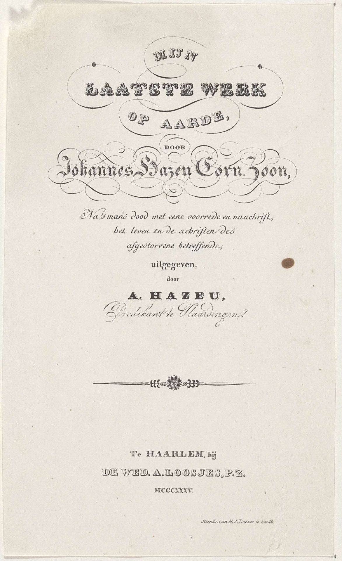 Titelpagina voor: Johannes Hazen Corneliszoon, Mijn laatste werk op aarde,  1835 by Anonymous