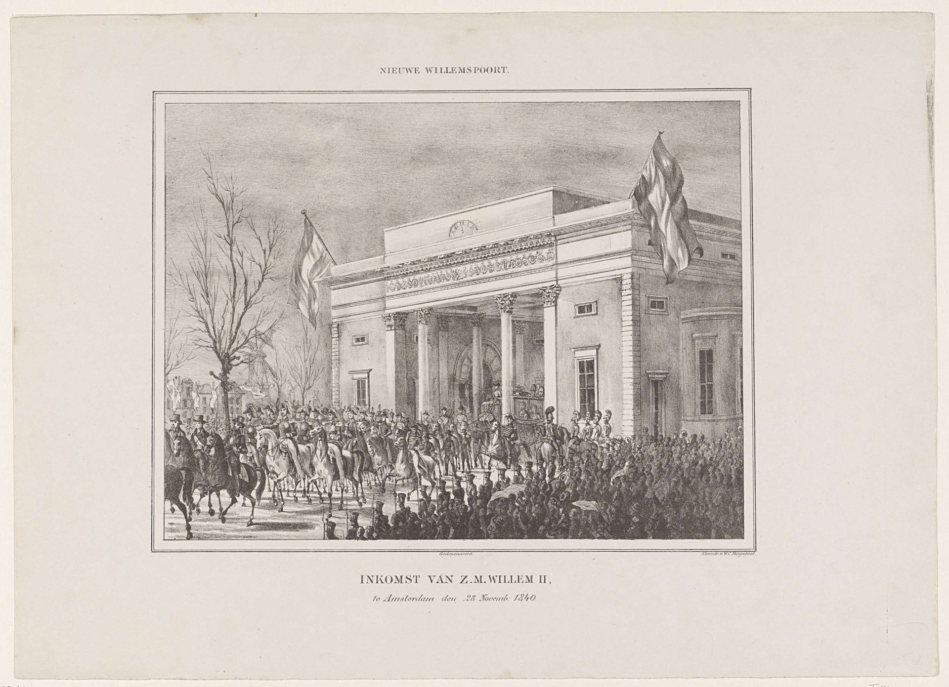 Nieuwe Willemspoort. / Inkomst van Z.M. Willem II, te Amsterdam den 28 Novemb: 1840 by Albertine V.